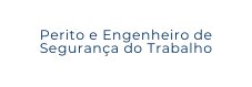 Perito e Engenheiro de Segurança do Trabalho